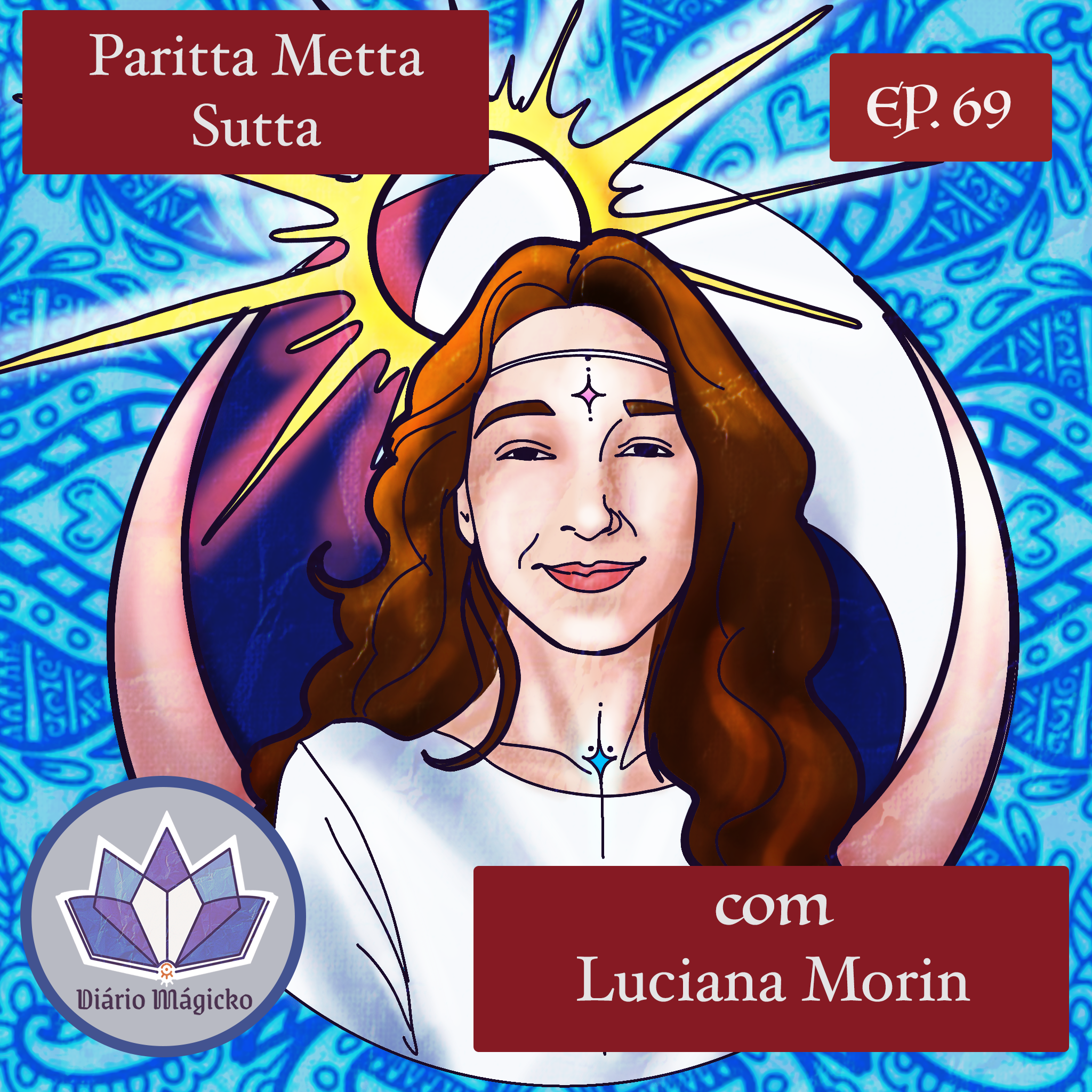 DM #69 – Paritta Metta Sutta – com Luciana Morin