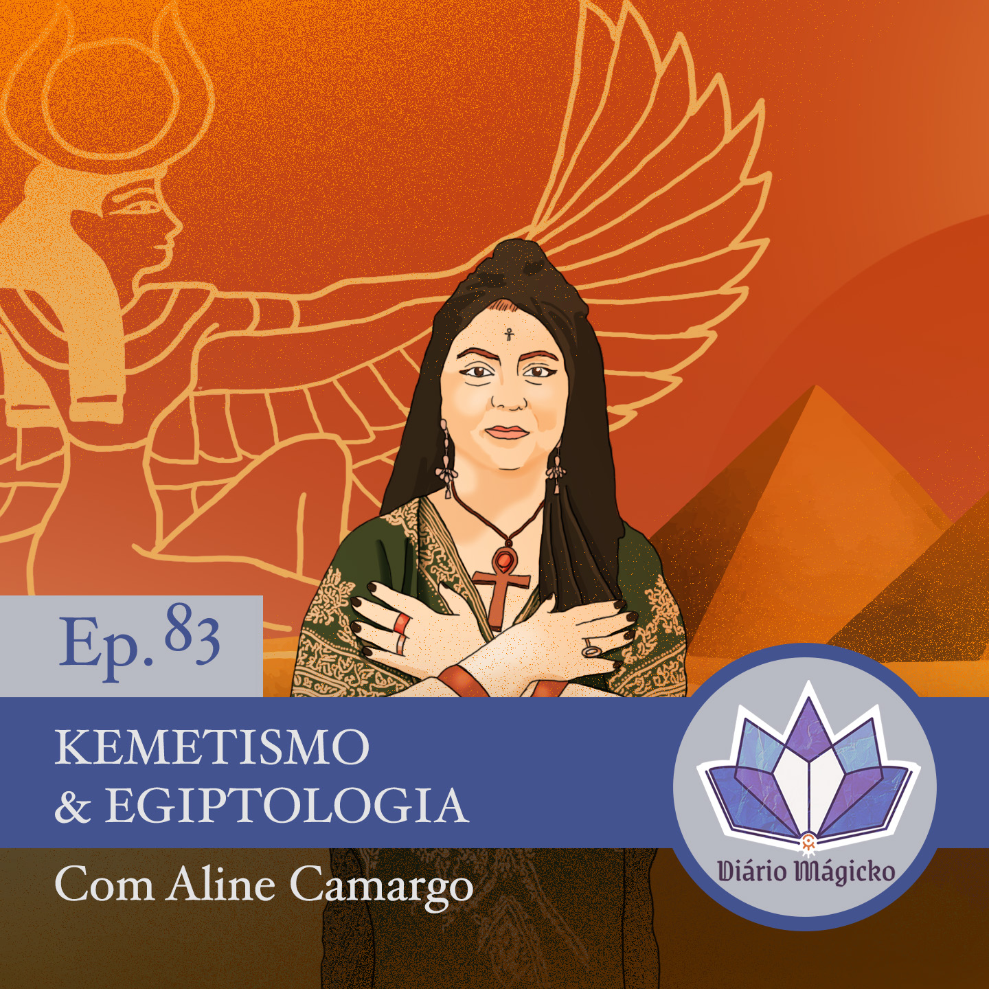 DM #83 – Kemetismo & Egiptologia – com Aline Camargo