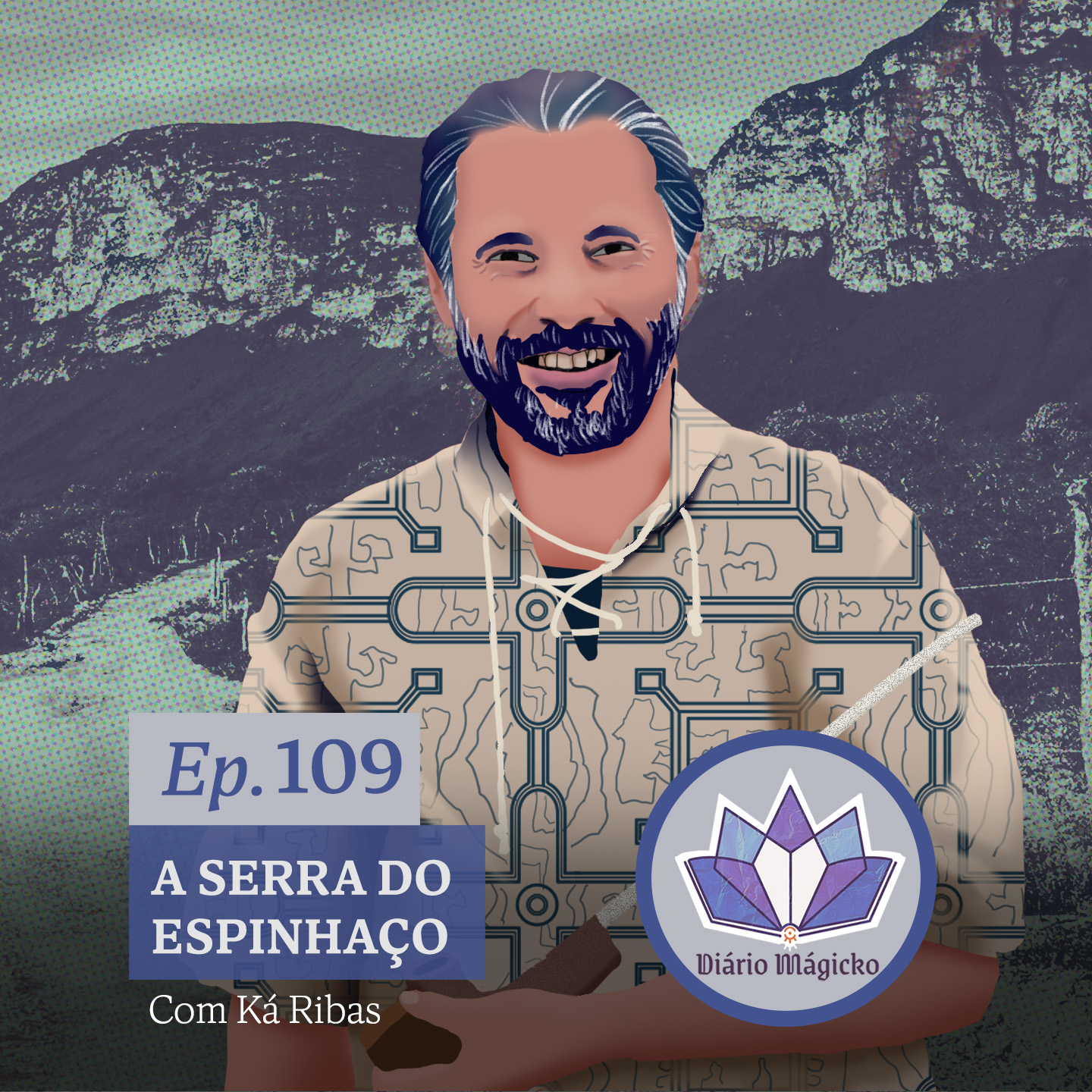DM #109 – A Serra do Espinhaço – com Ká Ribas