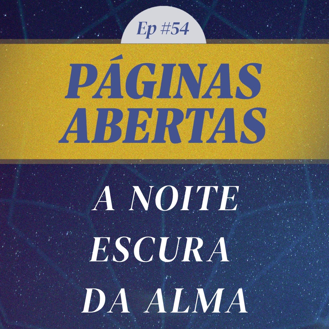 PA #54 – A Noite Escura da Alma