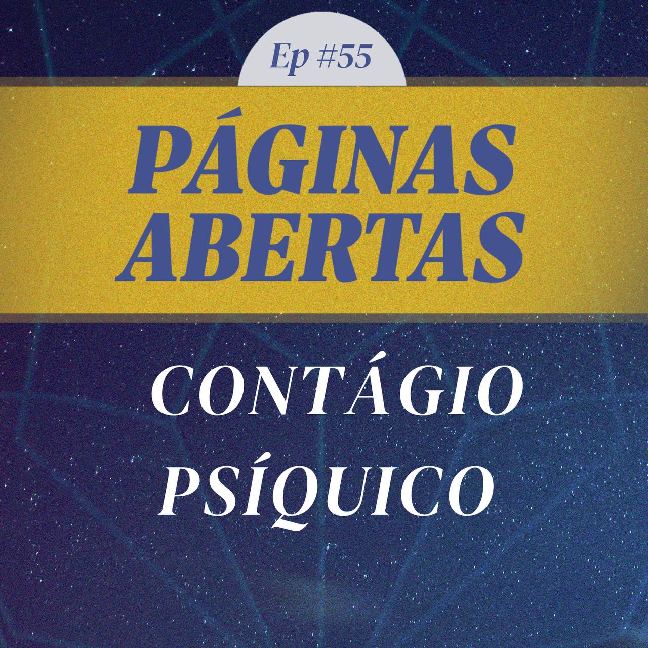 PA #55 – Contaminação & Contágio Psíquico