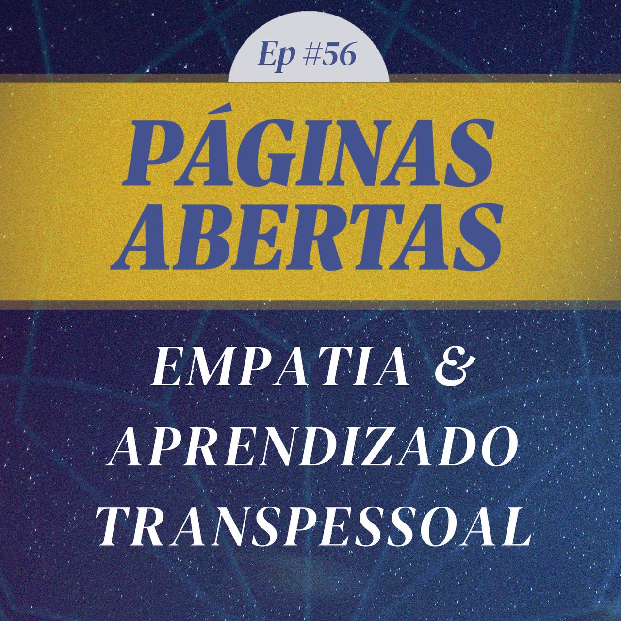 PA #56 – Empatia, Bondade Amorosa & Aprendizado Transpessoal